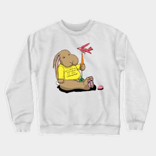 Funny Rabbit Declarative Statement of Self Empowerment Crewneck Sweatshirt